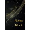 Independently published Memo Notes Block Notes: Block Notes con Copertina Artistica Nera A6 (cm 10,16 x cm 15,24), 50 Pagine | Taccuino Tascabile EDC con Carta da 90 GSM e ... e per il Tempo Libero per Prendere Appunti