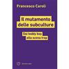 Meltemi Il mutamento delle subculture. Dai teddy boy alla scena trap