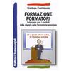 Franco Angeli Formazione formatori. Emergere con i risultati dalla giungla della formazione aziendale