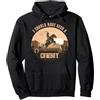 Best Country Western Life Humor Gift Divertente Western Cowboy I Should Have Been A Cowboy Felpa con Cappuccio