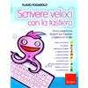 Erickson Scrivere veloci con la tastiera. Nuovo programma di giochi per imparare a digitare con 10 dita. CD-ROM. Con libro