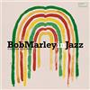 Wagram Bob Marley In Jazz: A Jazz Tribute to Bob Marley