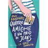 Rizzoli Quattro amiche e un paio di jeans. La serie completa
