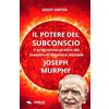 Area 51 Publishing Il potere del subconscio di Joseph Murphy: Programma pratico in 12 lezioni