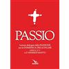 ELLEDICI Passio. Letture dialogate della Passione per la Domenica delle Palme (anno A, B e C) e il Venerdì santo