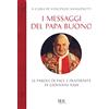 Rizzoli I messaggi del Papa buono. Le parole di pace e fraternità di Giovanni XXIII