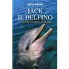 DE VECCHI Jack Il Delfino E Altre Storie Di Mare