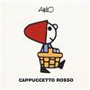 Lapis Cappuccetto Rosso. Le mini storie di Attilio. Ediz. a colori