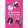 Dots Edizioni Il futuro dopo Lenin. Viaggio in Transnistria