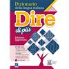 Raffaello Dire di più. Dizionario della lingua italiana. Con CD-ROM