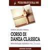 Gremese Editore Corso di danza classica (Vol. 2/2)