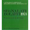 Bolaffi Catalogo Nazionale Bolaffi d'Arte Moderna. Vol. III: segnalati Bolaffi 1973. 46 artisti scelti da 46 critici