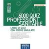 Hoepli test. 6000 quiz. Professioni sanitarie. Libro di Quiz con prove simulate