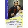 Editrice Shalom San Camillo de Lellis. Patrono dei malati, sofferenti, operatori sanitari e luoghi di cura