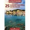 Edizioni del Capricorno 25 weekend imperdibili nel Nordovest