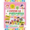 Rana Editrice Moltiplicazioni e divisioni. Evviva la matematica