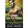 Twisted Page Inc Montana Delta Force: La Guardia del Corpo e la Vittima: 3