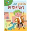 Il Castoro Che genio Eugenio. Ediz. illustrata