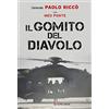 Longanesi Il gomito del diavolo. La storia di una delle più importanti e difficili battaglie combattute in Afghanistan