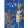 Editoriale Programma La cappella Scrovegni. Giotto e il Cantico della Natura