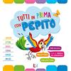 LS SCUOLA Tutti in prima con Pepito. Per la Scuola materna
