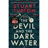 Bloomsbury The Devil and the Dark Water: from the bestselling author of The Seven Deaths of Evelyn Hardcastle and The Last Murder at the End of the World