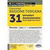 Edizioni Simone Concorso Regione Toscana 31 Istruttori Amministrativi (Area degli istruttori) - Manuale e Quiz per la preparazione