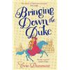 Piatkus Bringing Down the Duke: swoony, feminist and romantic, perfect for fans of Bridgerton
