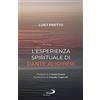San Paolo Edizioni L'esperienza spirituale di Dante Alighieri. Per una rivisitazione della Divina Commedia condotta sul motivo della corporeità e dell'incarnazione
