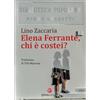 Graus Edizioni Elena Ferrante, chi è costei?