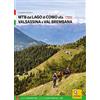 Versante Sud MTB tra i laghi di Como e Iseo. Lago di Como e Valle Brembana (Vol. 1)