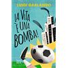 Rizzoli La vita è una bomba!