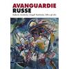 Silvana Avanguardie russe. Malevich, Kandinskij, Chagall, Rodchenko, Tatlin e gli altri. Catalogo della mostra (Roma, 5 aprile-2 settembre 2012). Ediz. illustrata