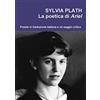 Lulu Sylvia Plath. La poetica di Ariel