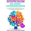 Expertengruppe Verlag Interpretazione dei sogni: un'introduzione: Perché sogniamo, interpretazione dei sogni e comprensione dei simboli onirici