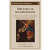 PRESENZA DI S. FRANCESCO Specchio di illuminazione. Vita di S. Caterina da Bologna scritta da Illuminata Bembo