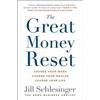 St Martin's Press The Great Money Reset: Change Your Work, Change Your Wealth, Change Your Life Jill Schlesinger