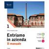 Tramontana Entriamo in azienda. Il manuale. Con Quadri dei conti. Per le Scu... Eugenio Astolfi