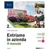 Tramontana Entriamo in azienda. Il manuale. Con Quadro dei conti. Per le Scu... Eugenio Astolfi