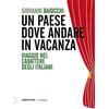 RUBBETTINO Un paese dove andare in vacanza. Viaggio nel carattere degli italiani