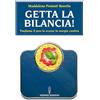 Manuali Hermes Getta la bilancia! Trasforma il peso in eccesso in energia creativa