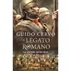 Piemme La legione invincibile. Il legato romano