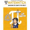 GRIBAUDO Quiz di matematica. Quaderno dei compiti per adulti