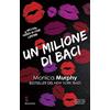 Newton Compton Editori Un milione di baci. Il romanzo rosa New Adult che ha fatto innamorare il Booktok