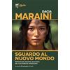 Marlin (Cava de' Tirreni) Sguardo al Nuovo Mondo. Reportage, ricordi, racconti del continente americano