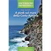 Edizioni del Capricorno A piedi sul mare della Costa Azzurra
