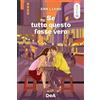 De Agostini Se tutto questo fosse vero