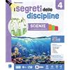 Raffaello Segreti delle discipline. Ambito scientifico. Con Matematica con quaderno operativo, Scienze con quaderno operativo, Speciale focus Valutazione ... 4ª classe della Scuola elementar... (Vol. 4)