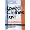 Penguin Life Loved Clothes Last: How the Joy of Rewearing and Repairing Your Clothes Can Be a Revolutionary Act