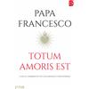 Totum amoris est